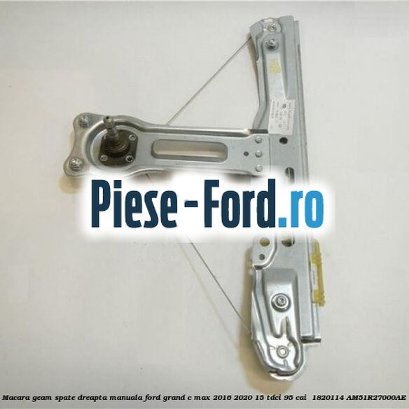 Macara geam spate dreapta manuala Ford Grand C-Max 2016-2020 1.5 TDCi 95 cai #49BA4710FE