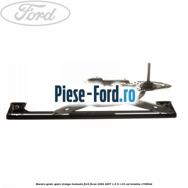 Macara geam spate stanga manuala Ford Focus 2004-2007 1.6 Ti 115 cai #C10BACCCD3 Macara geam spate stanga manuala Ford Focus 2004-2007 1.6 Ti 115 cai #C10BACCCD3