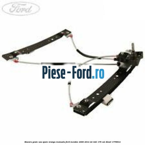 Macara geam usa spate stanga manuala Ford Mondeo 2008-2014 2.2 TDCi 175 cai #EF3D3131B2