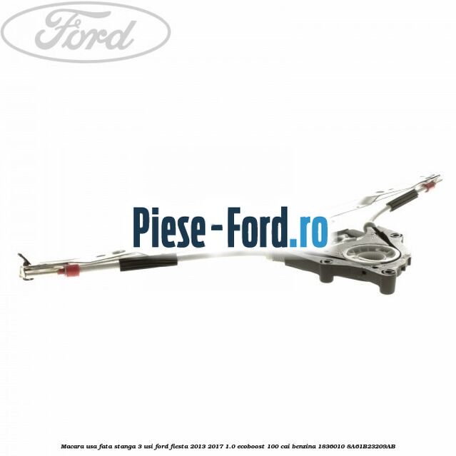 Macara usa fata stanga 3 usi Ford Fiesta 2013-2017 1.0 EcoBoost 100 cai benzina
