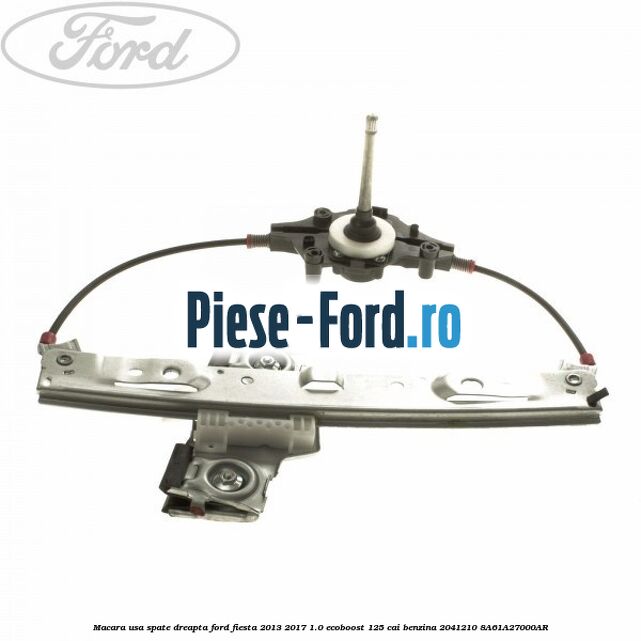 Macara usa spate dreapta Ford Fiesta 2013-2017 1.0 EcoBoost 125 cai benzina