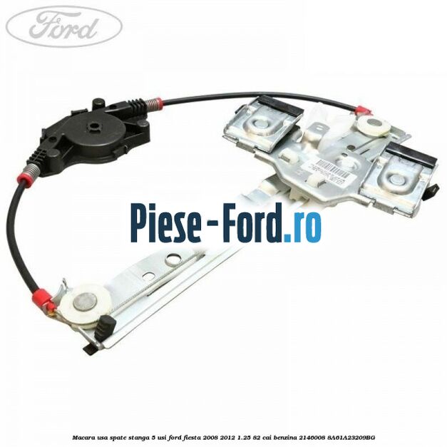 Macara usa spate stanga 5 usi Ford Fiesta 2008-2012 1.25 82 cai benzina