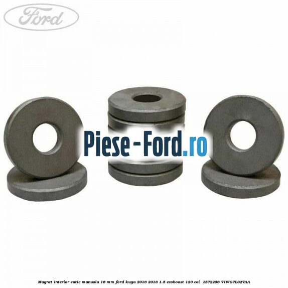 Magnet interior cutie manuala 16 mm Ford Kuga 2016-2018 1.5 EcoBoost 120 cai  #EC099BEE30