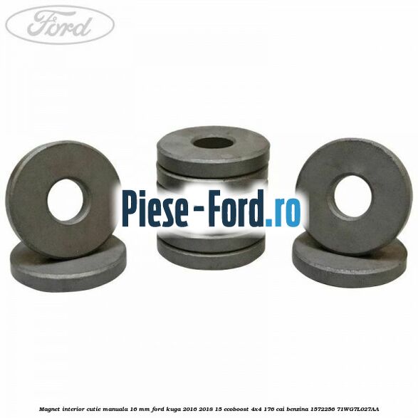 Magnet interior cutie manuala 16 mm Ford Kuga 2016-2018 1.5 EcoBoost 4x4 176 cai #10A9F4A3B2