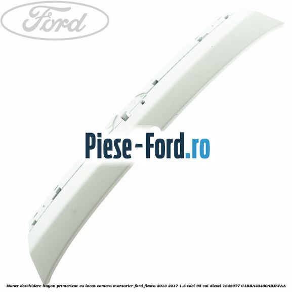 Maner deschidere hayon, cromat Ford Fiesta 2013-2017 1.5 TDCi 95 cai diesel