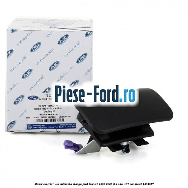 Maner exterior usa culisanta stanga Ford Transit 2000-2006 2.4 TDCi 137 cai diesel #A5712B9C05
