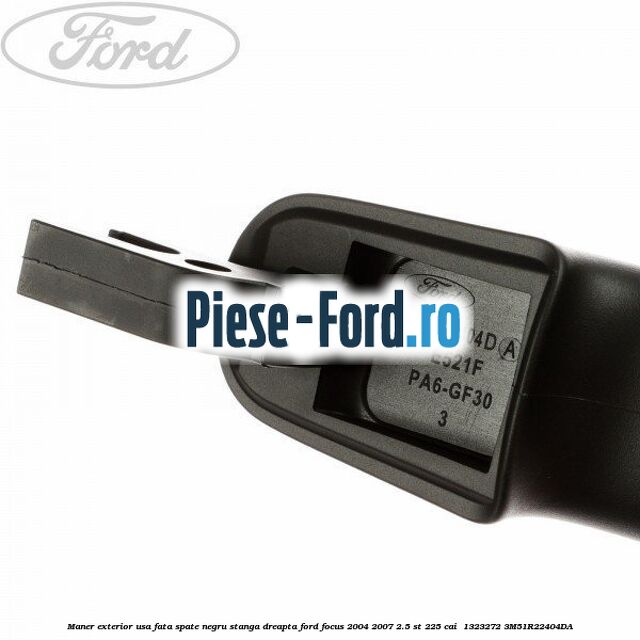Maner exterior usa fata/spate negru stanga/dreapta Ford Focus 2004-2007 2.5 ST 225 cai  #1B4FC7497F