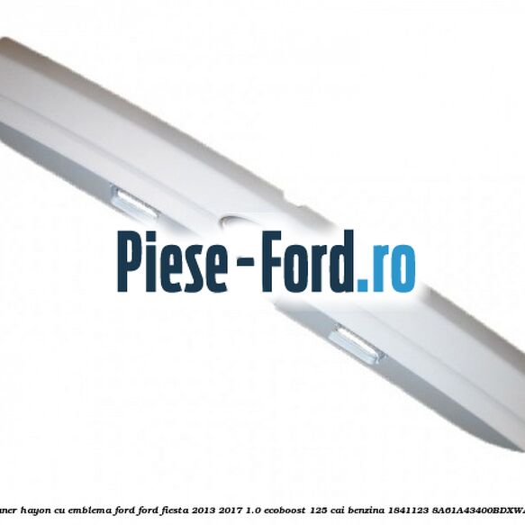 Maner hayon cu emblema Ford Ford Fiesta 2013-2017 1.0 EcoBoost 125 cai benzina
