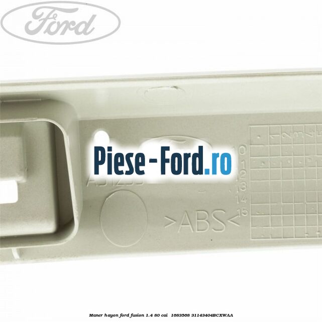 Maner hayon Ford Fusion 1.4 80 cai  #176E8CEF1C