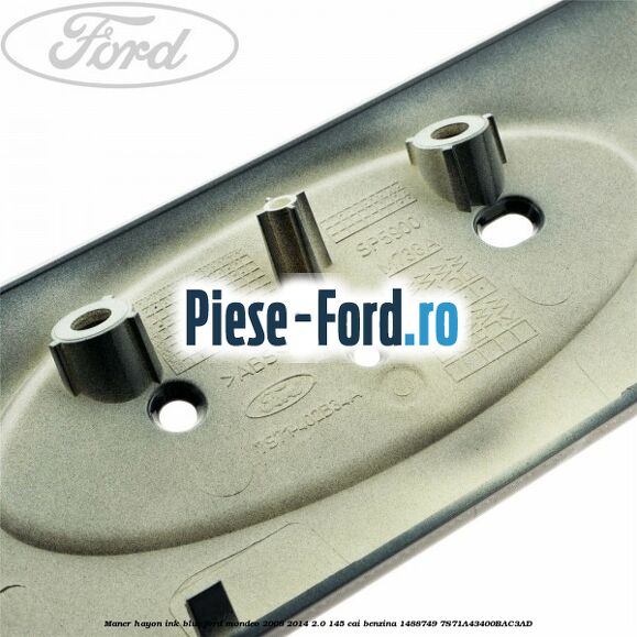 Maner hayon ink blue Ford Mondeo 2008-2014 2.0 145 cai benzina #B4ECA5E579