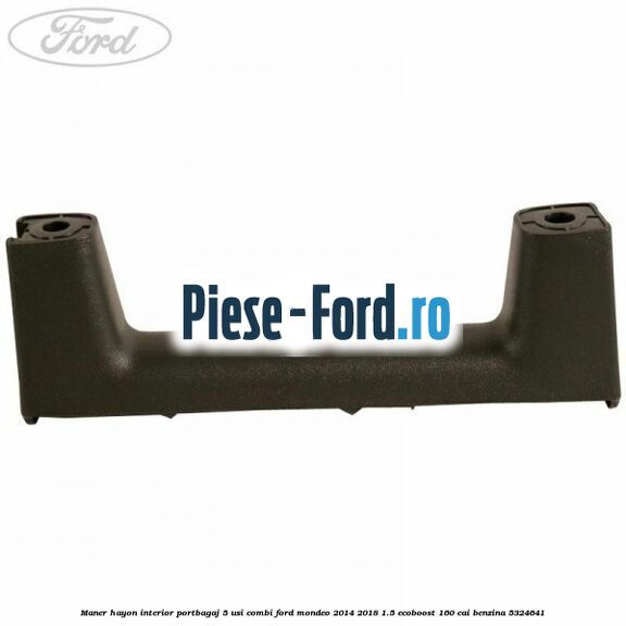 Maner hayon interior portbagaj 5 usi combi Ford Mondeo 2014-2018 1.5 EcoBoost 160 cai benzina #5F8297E034