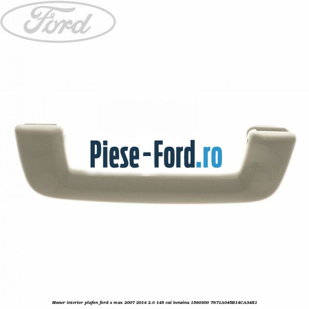 Maner interior plafon Ford S-Max 2007-2014 2.0 145 cai benzina