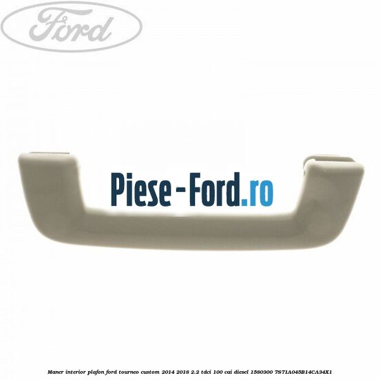 Maner interior plafon Ford Tourneo Custom 2014-2018 2.2 TDCi 100 cai diesel