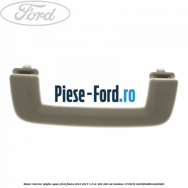 Maner interior plafon spate Ford Fiesta 2013-2017 1.6 ST 200 200 cai benzina