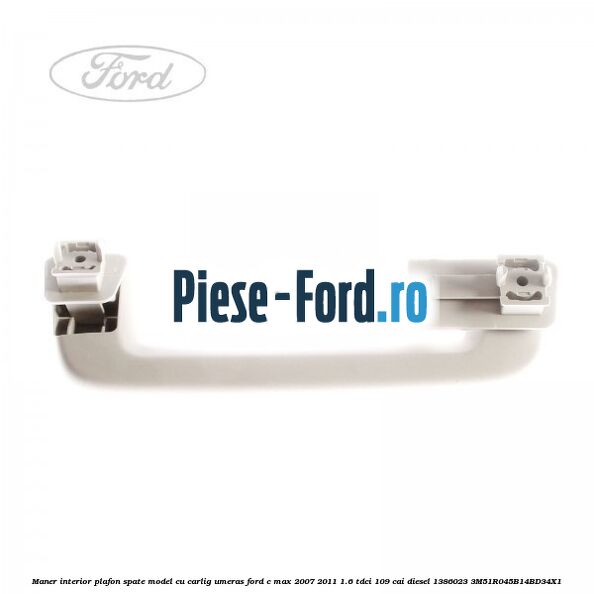 Maner interior plafon spate model cu carlig umeras Ford C-Max 2007-2011 1.6 TDCi 109 cai diesel #C27D27DE77