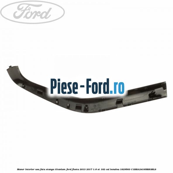 Maner interior usa fata stanga titanium Ford Fiesta 2013-2017 1.6 ST 182 cai benzina
