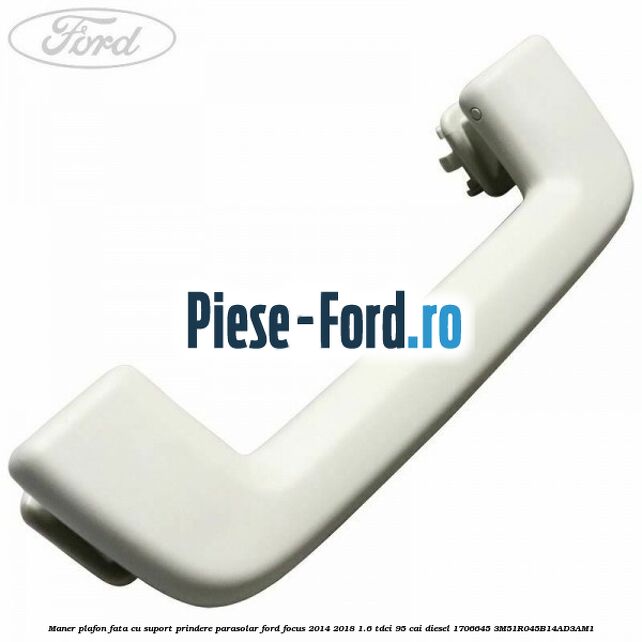 Maner plafon fata cu suport prindere parasolar Ford Focus 2014-2018 1.6 TDCi 95 cai diesel