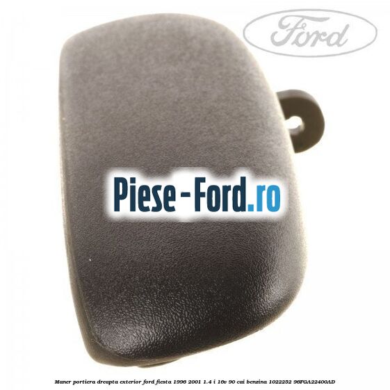 Maner portiera dreapta exterior Ford Fiesta 1996-2001 1.4 i 16V 90 cai benzina #2BD19B03B0