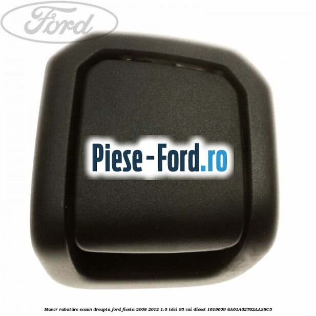 Maner interior plafon spate Ford Fiesta 2008-2012 1.6 TDCi 95 cai diesel