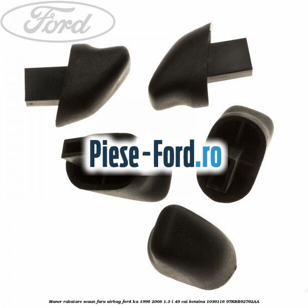 Maner rabatare scaun fara airbag Ford Ka 1996-2008 1.3 i 49 cai benzina #ED0634A94F