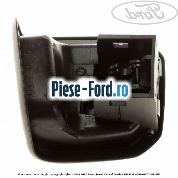 Maner rabatare scaun fata stanga Ford Fiesta 2013-2017 1.0 EcoBoost 100 cai benzina
