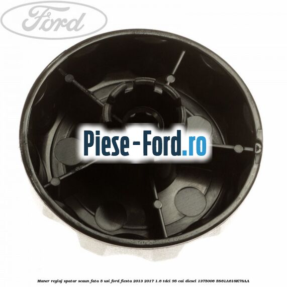Maner reglaj spatar scaun fata 5 usi Ford Fiesta 2013-2017 1.6 TDCi 95 cai diesel