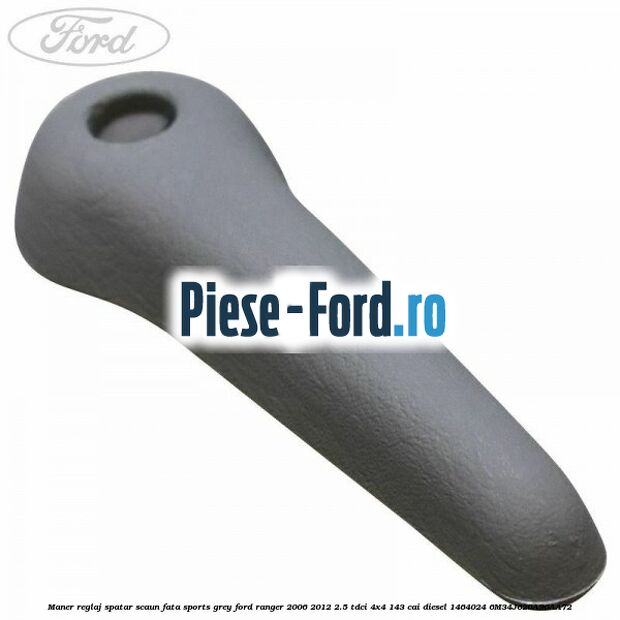 Maner reglaj spatar scaun fata sports grey Ford Ranger 2006-2012 2.5 TDCi 4x4 143 cai diesel #6F4A4FD8AD
