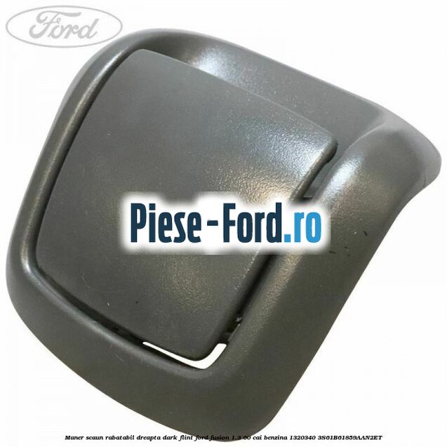 Maner scaun rabatabil dreapta dark flint Ford Fusion 1.3 60 cai benzina