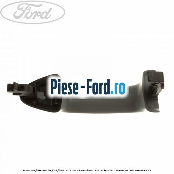 Maner usa fata exterior Ford Fiesta 2013-2017 1.0 EcoBoost 125 cai benzina