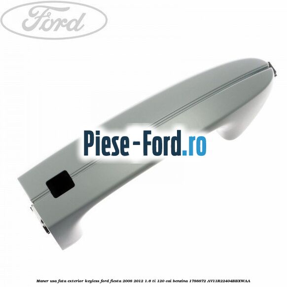 Maner usa fata exterior keyless Ford Fiesta 2008-2012 1.6 Ti 120 cai benzina