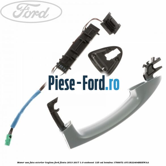 Maner usa fata exterior keyless Ford Fiesta 2013-2017 1.0 EcoBoost 125 cai benzina