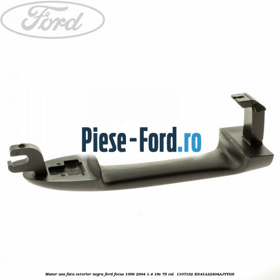 Maner usa fata exterior negru Ford Focus 1998-2004 1.4 16V 75 cai  #3F9ACDDEB6