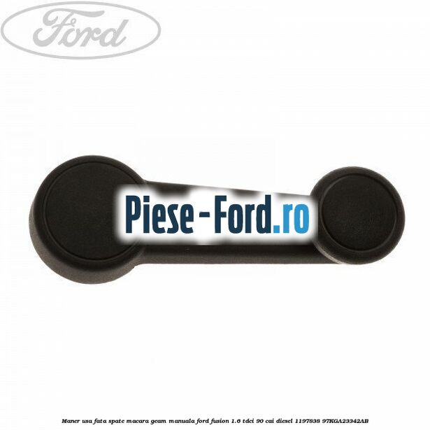 Maner usa fata/spate macara geam manuala Ford Fusion 1.6 TDCi 90 cai diesel