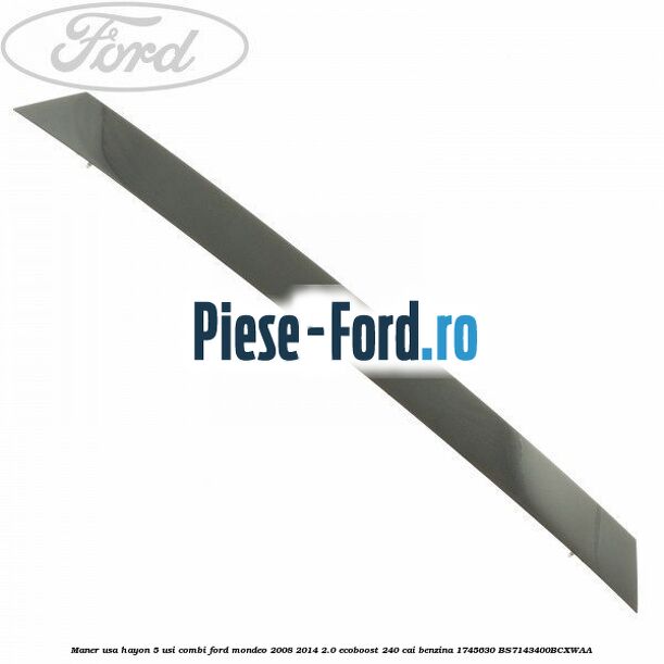 Maner usa fata spate primerizat inserti crom Ford Mondeo 2008-2014 2.0 EcoBoost 240 cai benzina