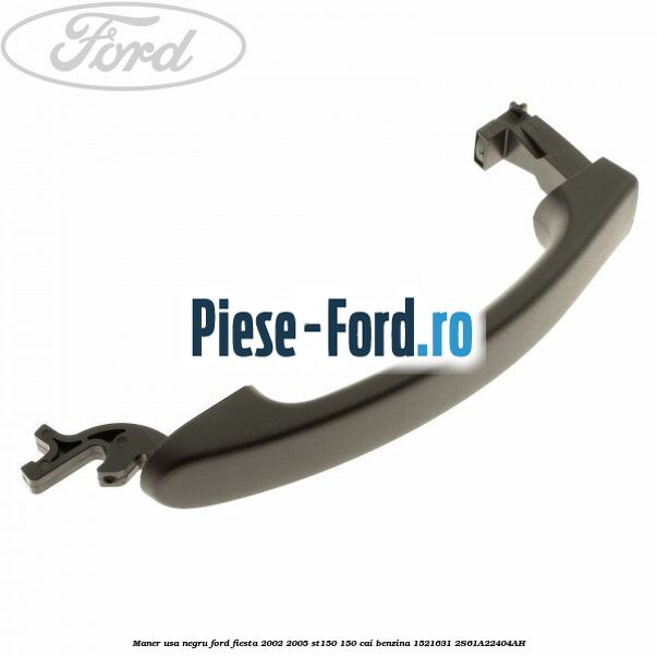 Maner usa negru Ford Fiesta 2002-2005 ST150 150 cai #9520013D7B