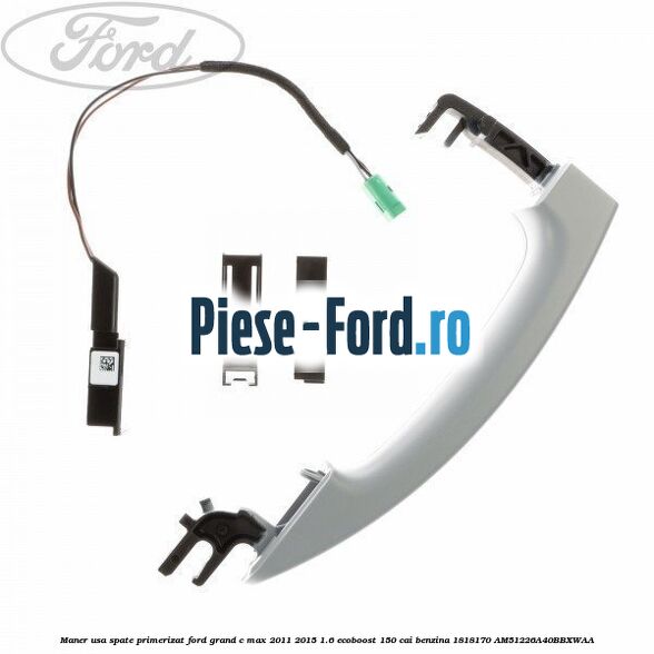 Maner usa spate primerizat Ford Grand C-Max 2011-2015 1.6 EcoBoost 150 cai benzina