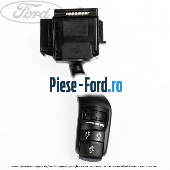 Comutator parbriz cu incalzire culoare negru Ford C-Max 2007-2011 1.6 TDCi 109 cai diesel