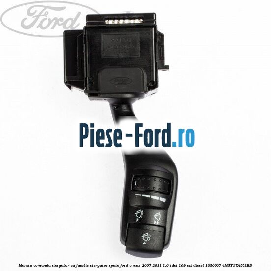 Maneta comanda stergator cu functie stergator spate Ford C-Max 2007-2011 1.6 TDCi 109 cai diesel #D9ACA1A454