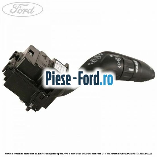 Maneta comanda stergator, cu functie stergator spate Ford S-Max 2015-2023 2.0 EcoBoost 240 cai #E94764504A