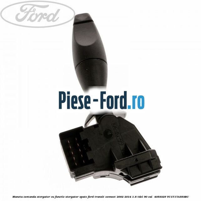 Maneta comanda stergator cu functie stergator spate Ford Transit Connect 2002-2014 1.8 TDCi 90 cai #EDE5C80554 Maneta comanda stergator cu functie stergator spate Ford Transit Connect 2002-2014 1.8 TDCi 90 cai #EDE5C80554