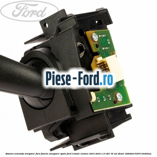 Maneta comanda stergator fara functie stargator spate Ford Transit Connect 2013-2018 1.5 TDCi 75 cai #3EC4FDBCBD Maneta comanda stergator fara functie stargator spate Ford Transit Connect 2013-2018 1.5 TDCi 75 cai diesel #3EC4FDBCBD