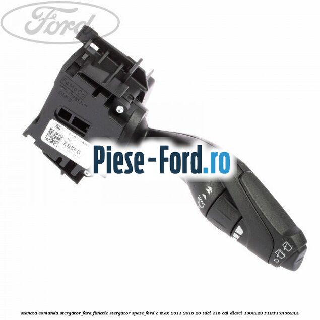 Maneta comanda stergator fara functie stergator spate Ford C-Max 2011-2015 2.0 TDCi 115 cai #90D93C9CE0