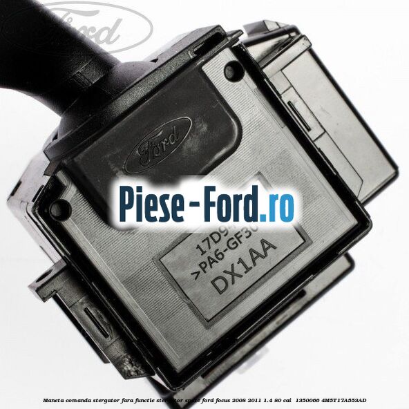 Maneta comanda stergator fara functie stergator spate Ford Focus 2008-2011 1.4 80 cai  #48147731E8