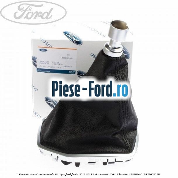 Manson cutie viteza manuala 6 trepte Ford Fiesta 2013-2017 1.0 EcoBoost 100 cai benzina