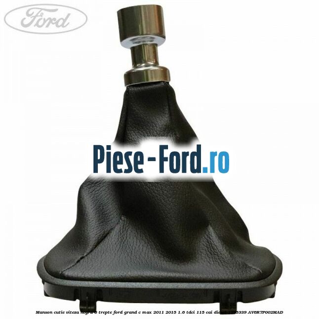 Manson cutie viteza negru 6 trepte Ford Grand C-Max 2011-2015 1.6 TDCi 115 cai diesel