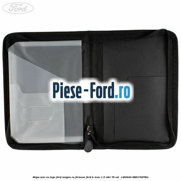 Mapa acte cu logo Ford neagra cu fermoar Ford B-Max 1.5 TDCi 75 cai  #26D7EC890F