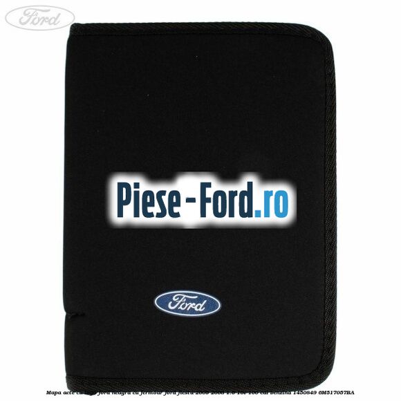 Mapa acte cu logo Ford neagra cu fermoar Ford Fiesta 2005-2008 1.6 16V 100 cai benzina #B8FDF18880