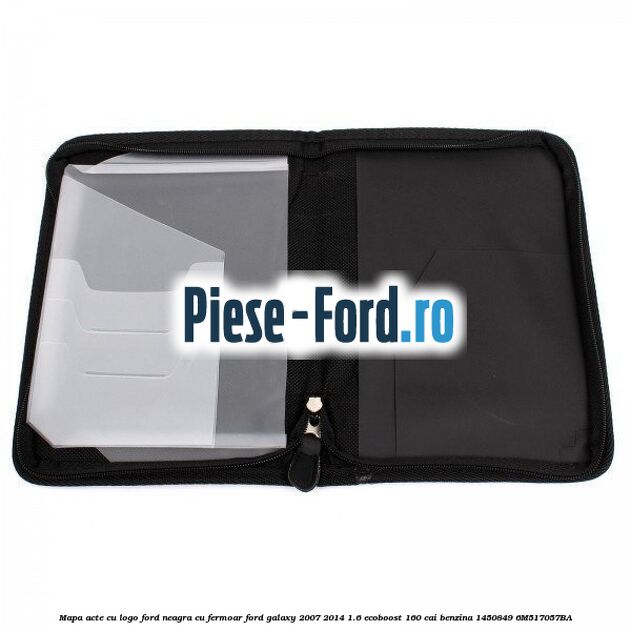 Mapa acte cu logo Ford neagra cu fermoar Ford Galaxy 2007-2014 1.6 EcoBoost 160 cai benzina #0B6EFD135F