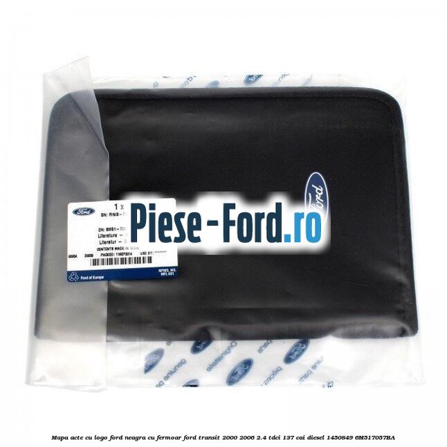 Mapa acte cu logo Ford neagra cu fermoar Ford Transit 2000-2006 2.4 TDCi 137 cai #E623379444 Mapa acte cu logo Ford neagra cu fermoar Ford Transit 2000-2006 2.4 TDCi 137 cai diesel #E623379444