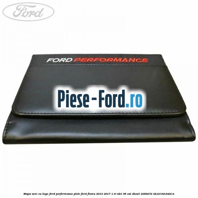 Mapa acte cu logo Ford Performance, piele Ford Fiesta 2013-2017 1.6 TDCi 95 cai diesel
